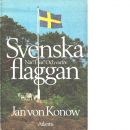 Svenska flaggan : när? hur? och varför - Konow, Jan von