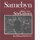 Samebyn : bilder från Sörkaitum - Dahlström, Jan Håkan