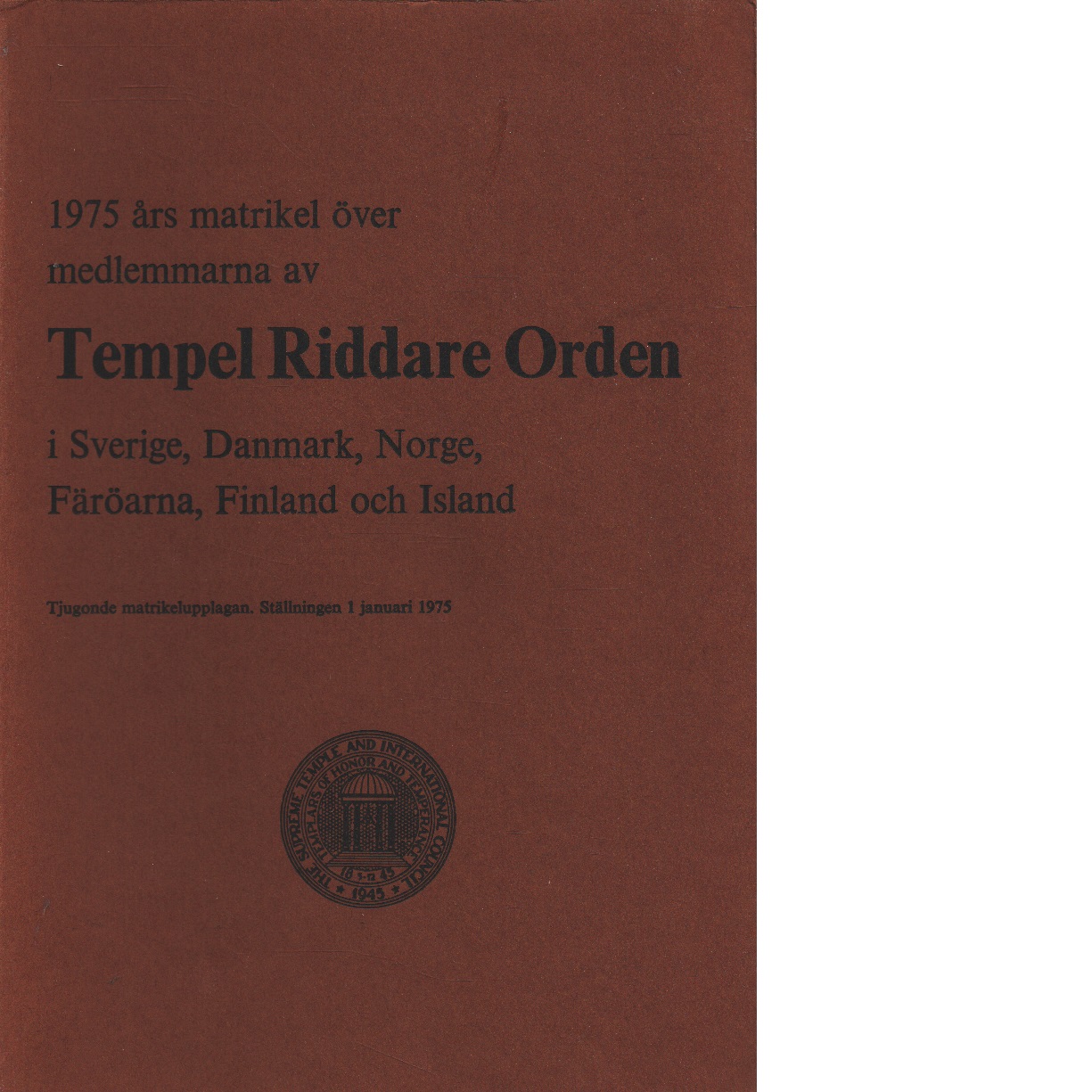 Matrikel 1975 Tempel Riddare Orden - Council Supreme