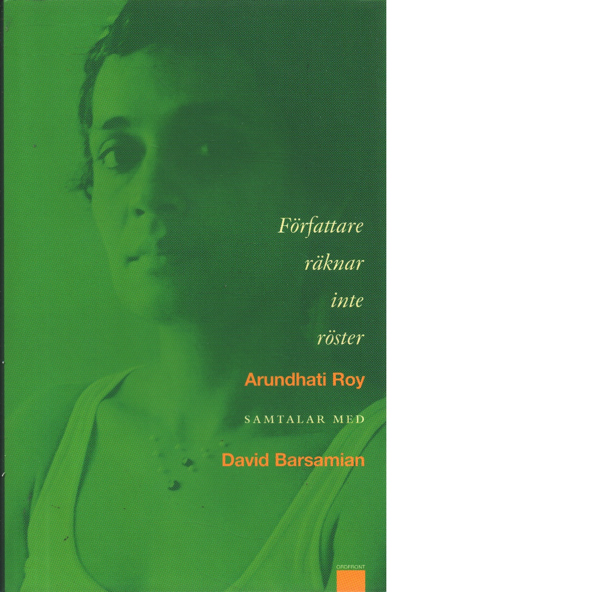 Författare räknar inte röster - Barsamian, David och Roy, Arundhati