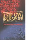 En annan tid, ett annat liv : en roman om ett brott - Persson, Leif G. W.,