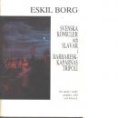 Svenska konsuler och slavar i Barbareskkaparnas Tripoli : en studie i makt, girighet, våld och förtryck - Borg, Eskil