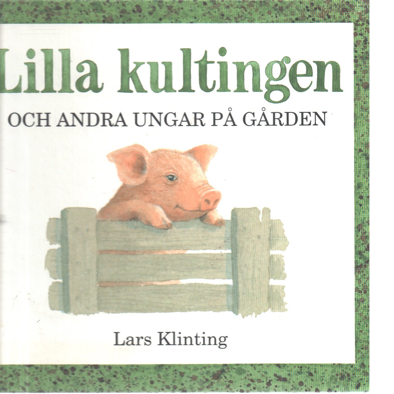 Lilla kultingen och andra ungar på gården - Klinting, Lars
