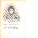 Det äventyrliga - Wallquist, Einar