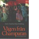 Vägen från Champaran : resa bland Indiens bönder - Sundelin, Anders och Söderberg, Maria