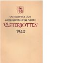 Västerbotten 1943 : Västerbottens läns hembygdsförenings årsbok - Red.