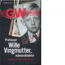Professor Wille Vingmutter, mästerdetektiv : berättelsen om mitt arbetsliv - Persson, Leif G. W.