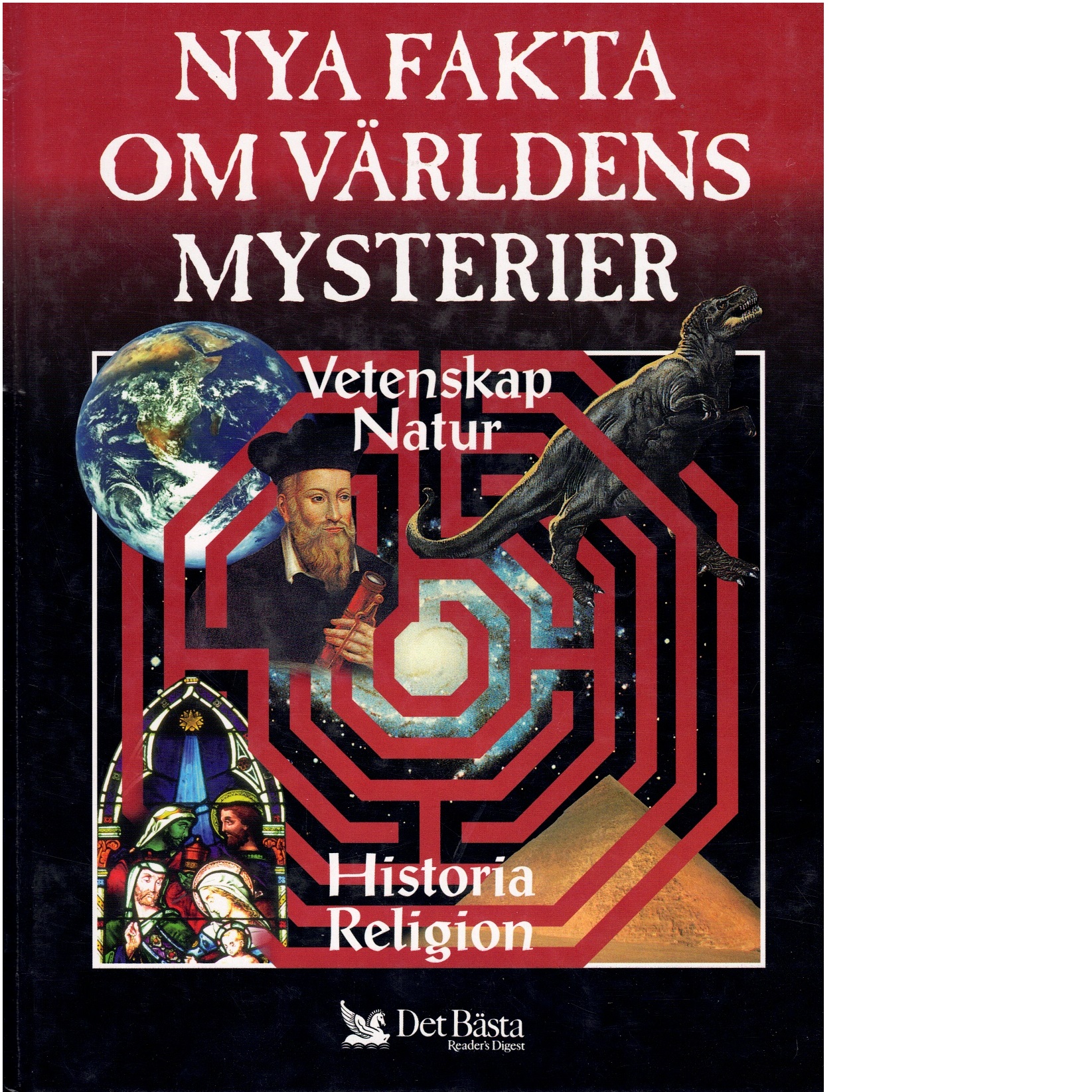 Nya fakta om världens mysterier : [vetenskap, natur, historia, religion] - Red.