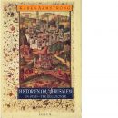 Historien om Jerusalem : en stad - tre religioner - Armstrong, Karen