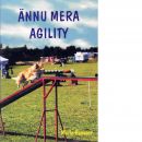 Ännu mera agility - Hansson, Marie