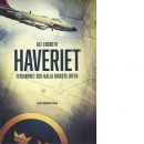Haveriet : flygvapnet och kalla krigets offer - Eneroth, Ulf