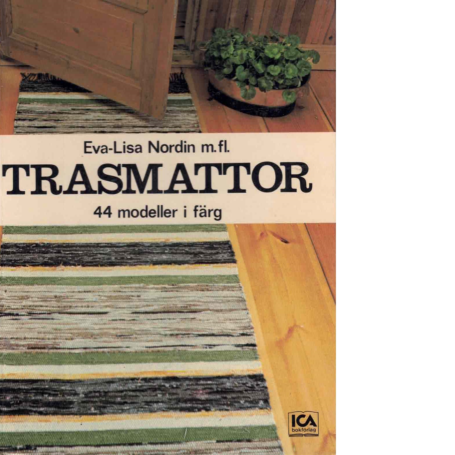 Trasmattor : 44 modeller i färg - Nordin, Eva-Lisa m. fl.