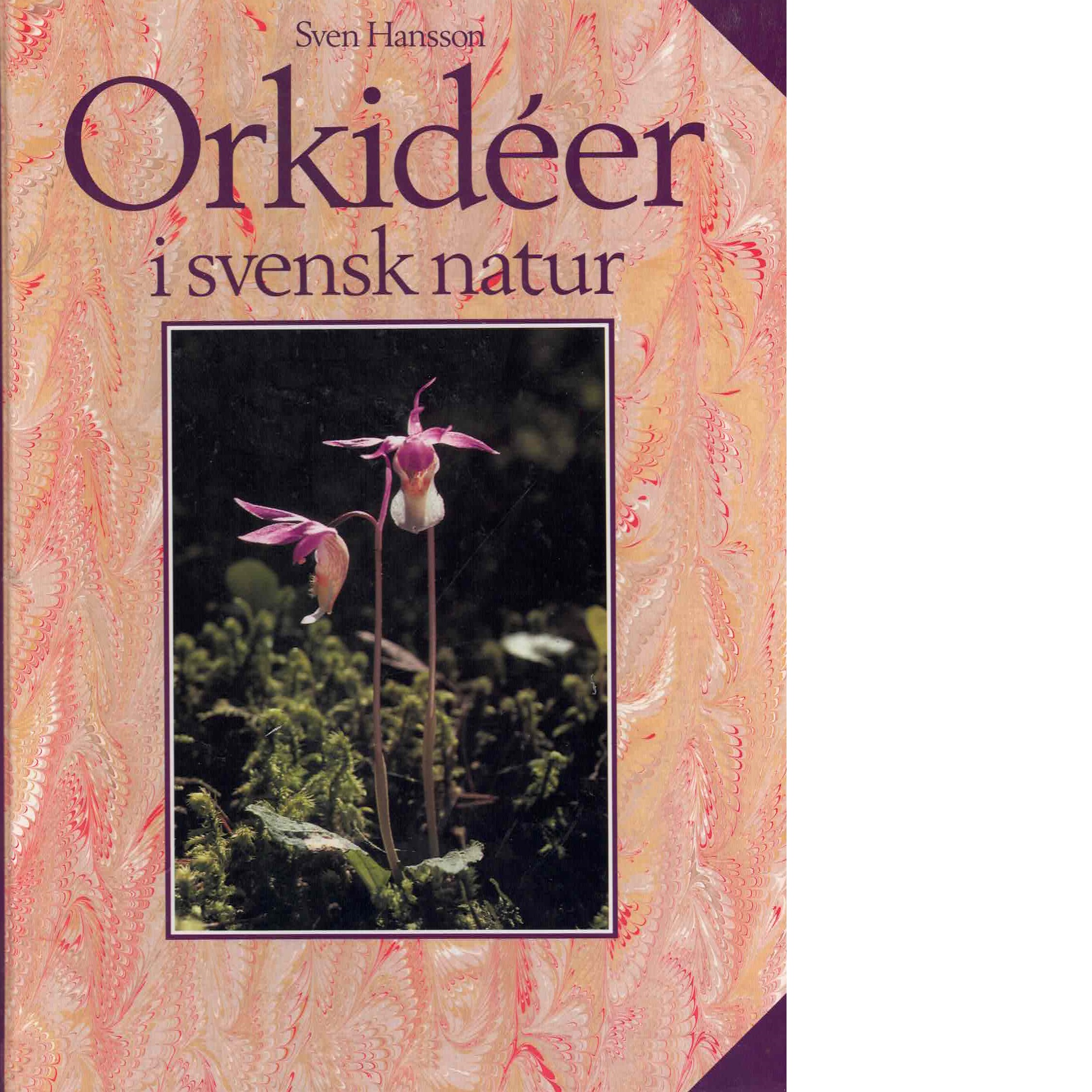 Orkidéer i svensk natur - Hansson, Sven
