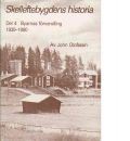 Skelleftebygdens historia del 4 : byarnas förvandling 1930-1980 - Olofsson, John