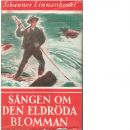 Sången om den eldröda blomman - Linnankoski, Johannes