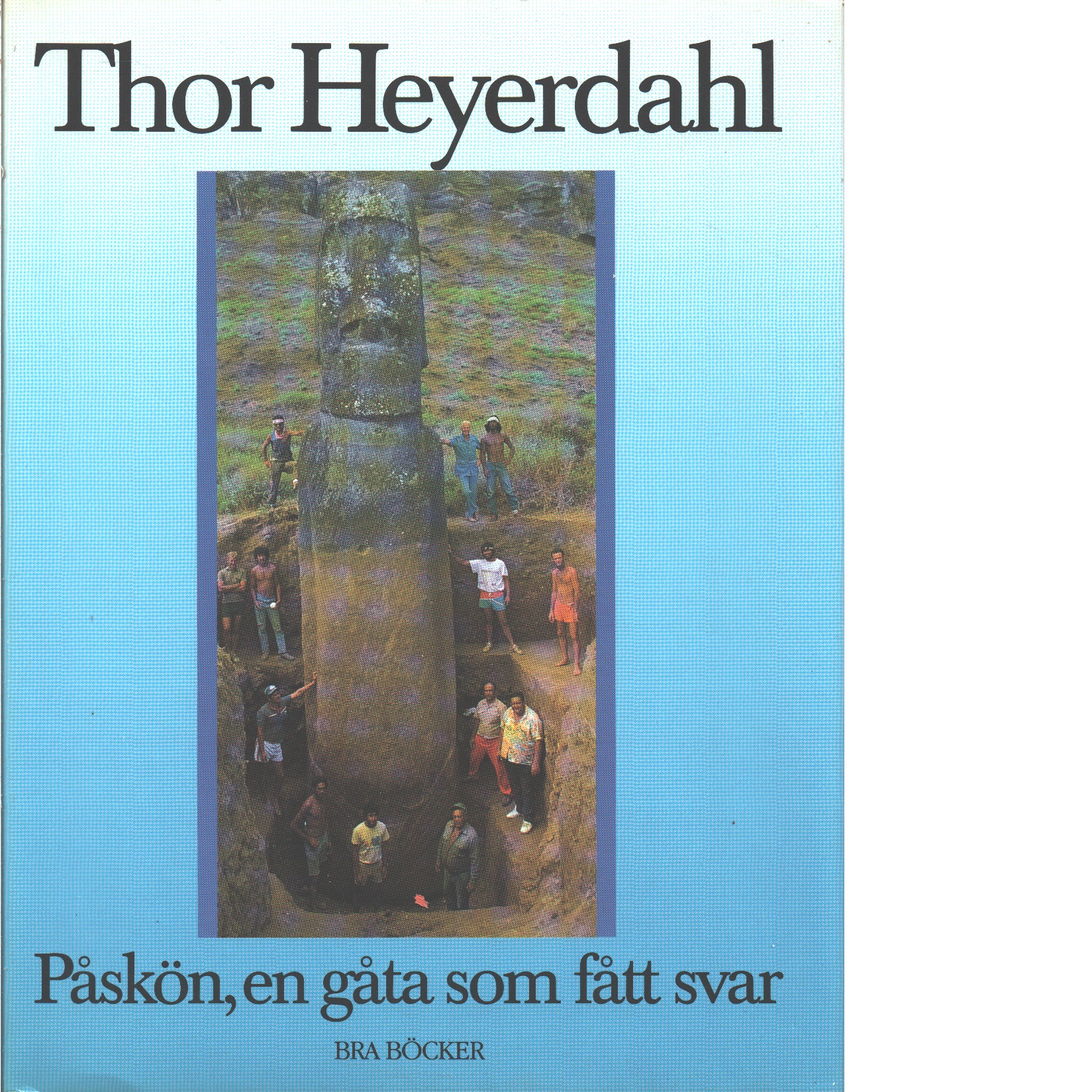 Påskön : en gåta som fått svar - Heyerdahl, Thor
