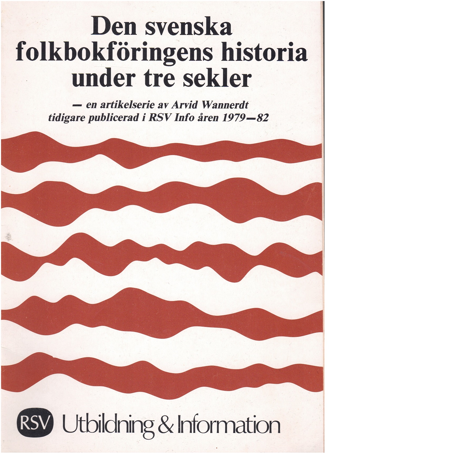 Den svenska folkbokföringens historia under tre sekler - Wannerdt, Arvid