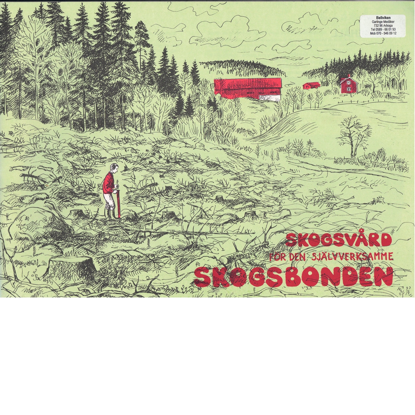 Skogsvård för den självverksamme skogsbonden - Håkansson, Mats Och Österblom, Ulf