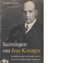 Sanningen om Ivar Kreuger : händelserna kring Ivar Kreugers sista år - Kreuger, Torsten