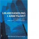 Likabehandling i arbetslivet : en handbok för chefer : så följer du den nya diskrimineringslagen - Hjertson, Moa och Svaleryd, Kajsa