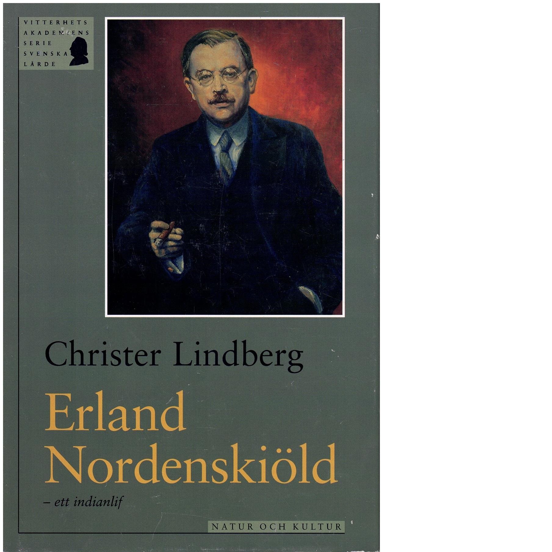 Erland Nordenskiöld : ett indianlif - Lindberg, Christer
