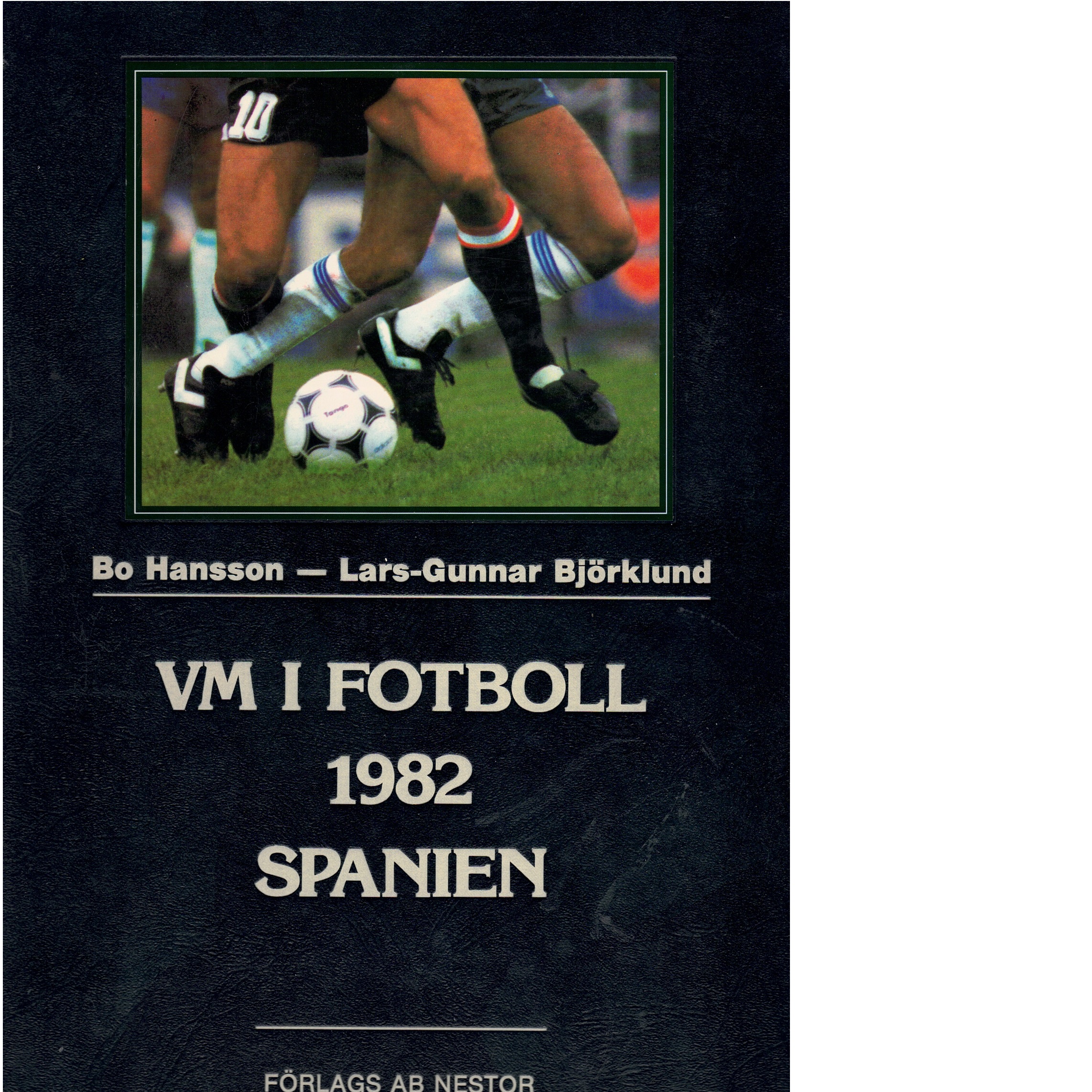 VM i fotboll 1982 Spanien - Red. Hansson, Bo Och Björklund, Lars-gunnar