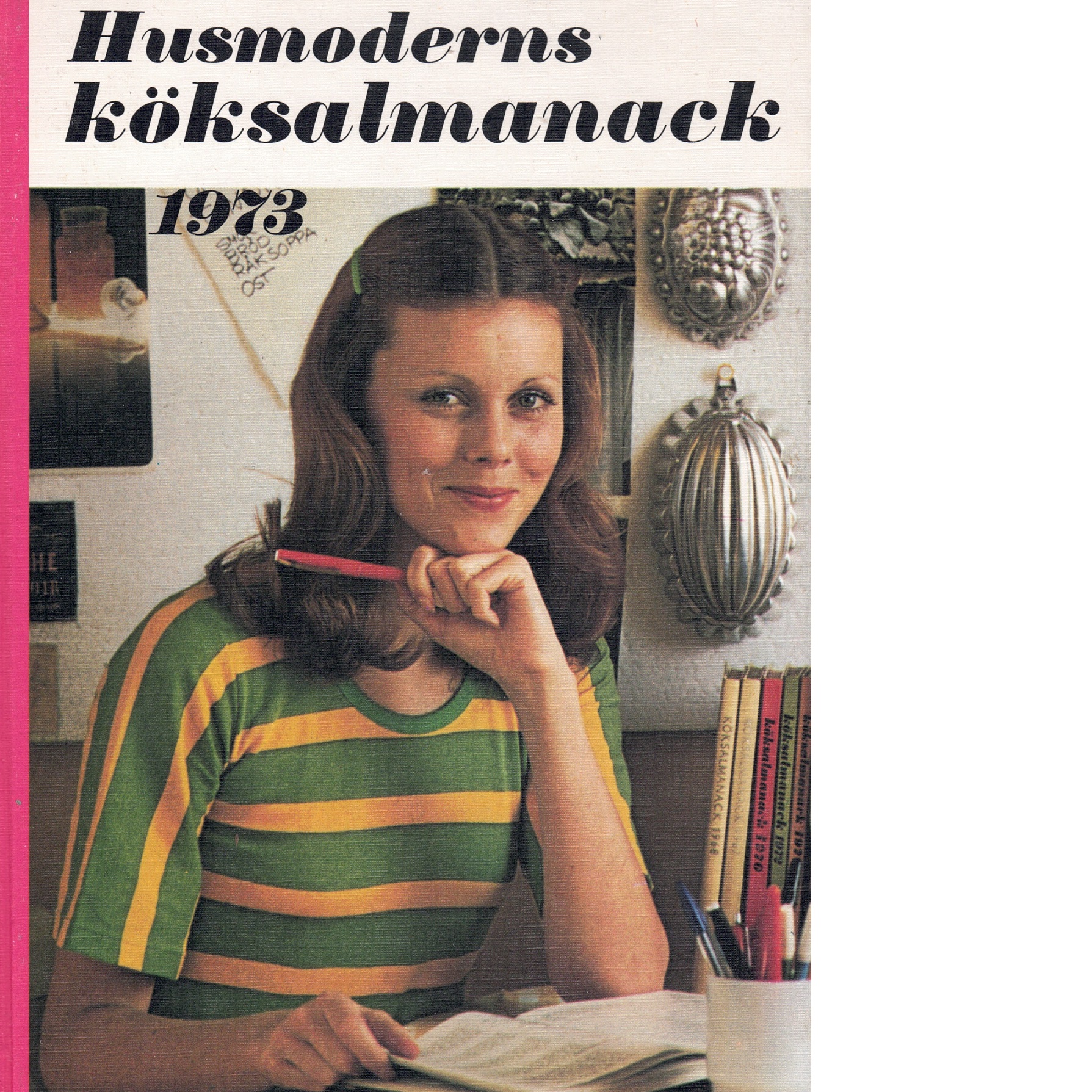 Husmoderns Köksalmanack 1973 - Red.