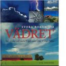 Stora boken om vädret : [sol, vindar och moln : spå väder själv : väderfakta] - Nilsson, L.-G.