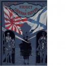 Kriget i fjärran östern. : Illustr. skildring af det rysk-japanska kriget 1904. - Red.