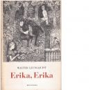 Erika, Erika : en ordvävnad - Ljungquist, Walter