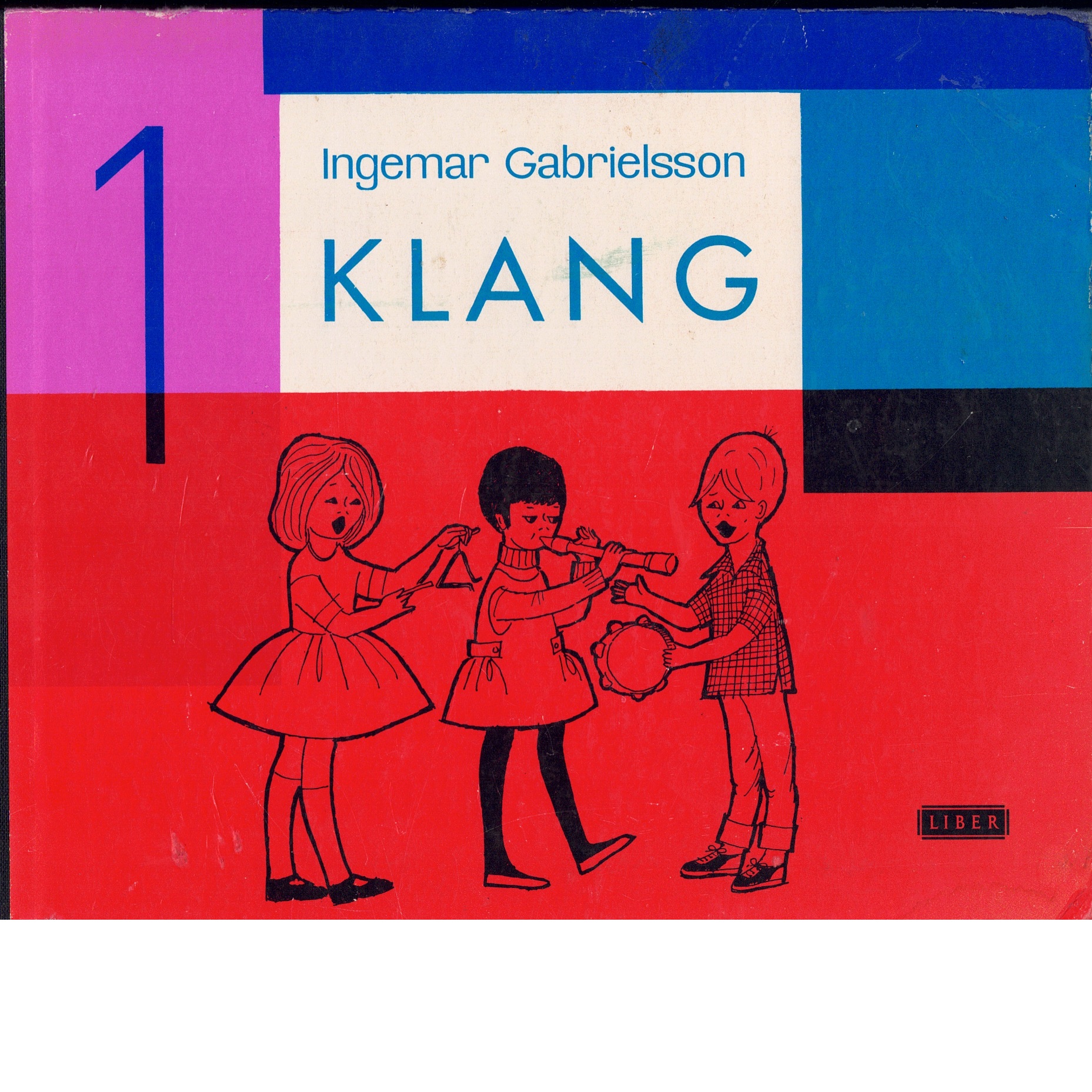 Klang [Musiktryck]. 1, Lärobok i musik för årskurserna 1-3 - Gabrielsson, Ingemar