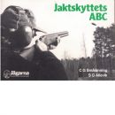 Jaktskyttets ABC - Smålänning, Carl Gunnar Och Allevik, Stig-göran