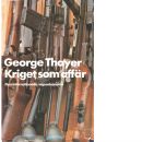 Kriget som affär : den internationella vapenhandeln - Thayer, George