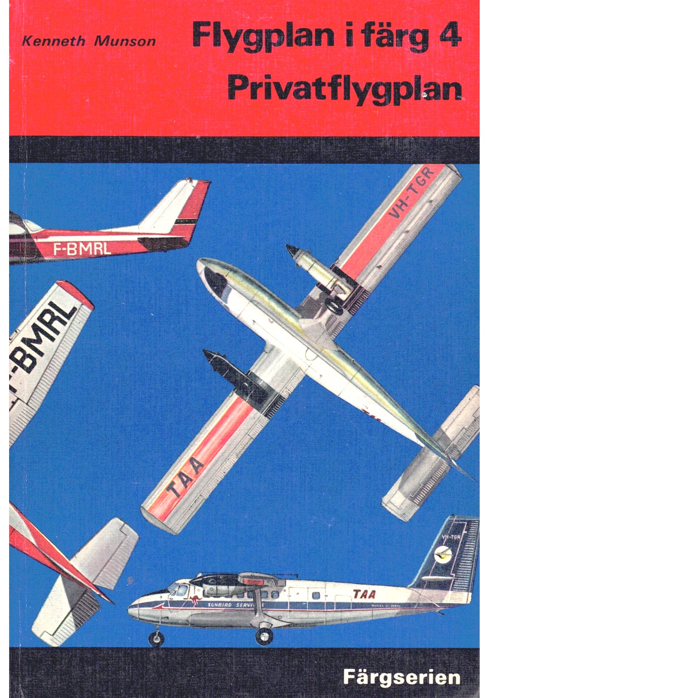 Flygplan i färg. 4  , Privatflygplan - Munson, Kenneth