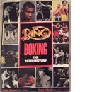 The ring : boxing : the 20th century - Weston, Stanley And Farhood, Steven