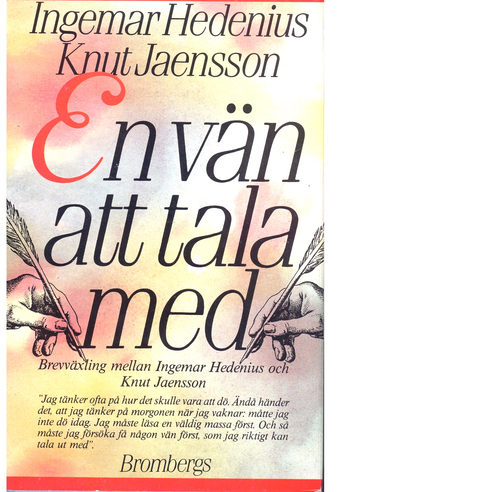 En vän att tala med : [brevväxling mellan Ingemar Hedenius och Knut Jaensson - Hedenius, Ingemar och Jaensson, Knut