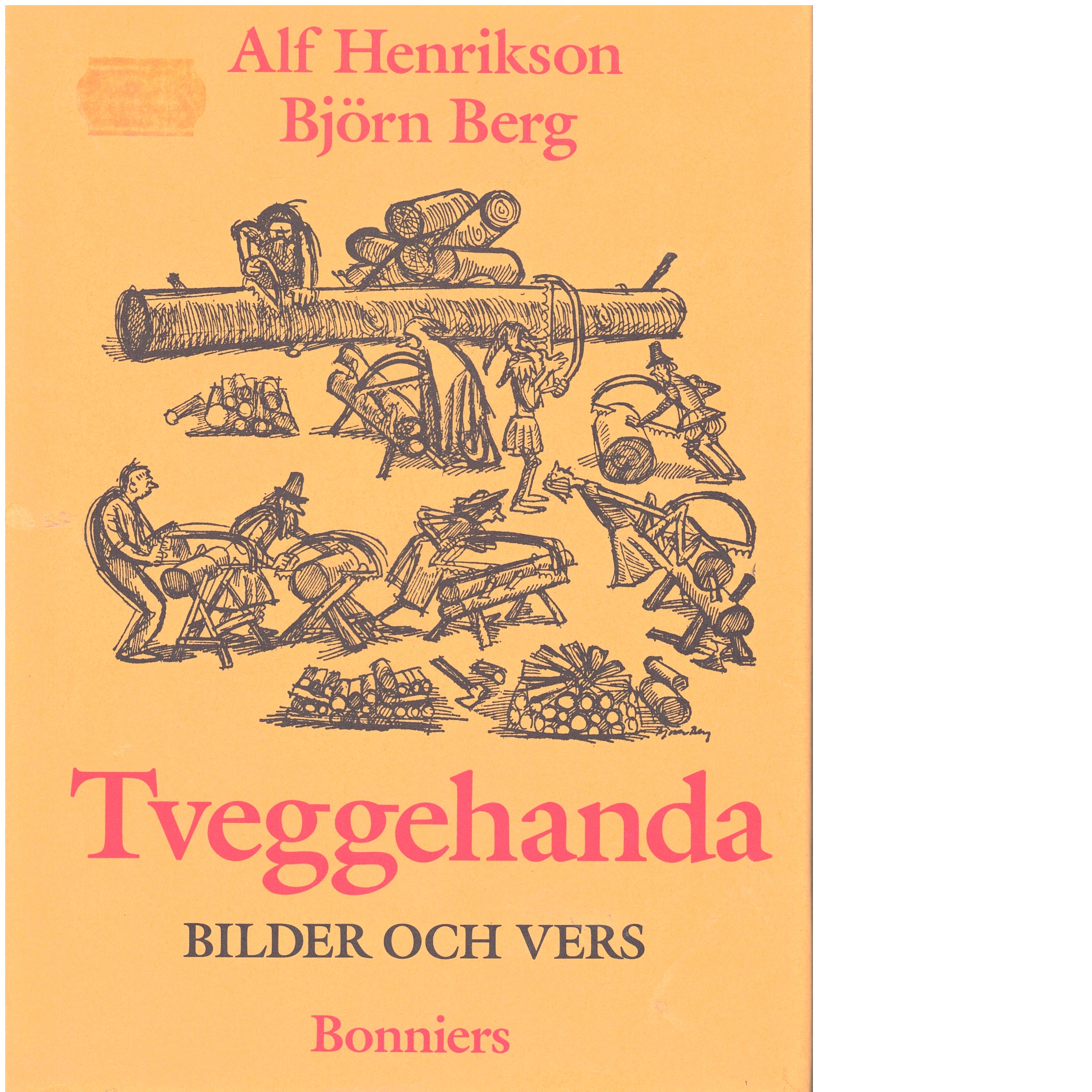 Tveggehanda : bilder och vers - Henrikson, Alf och Berg, Björn