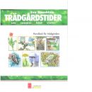 Trädgårdstider : vår, sommar, höst, vinter : handbok för trädgården - Rönnblom, Eva