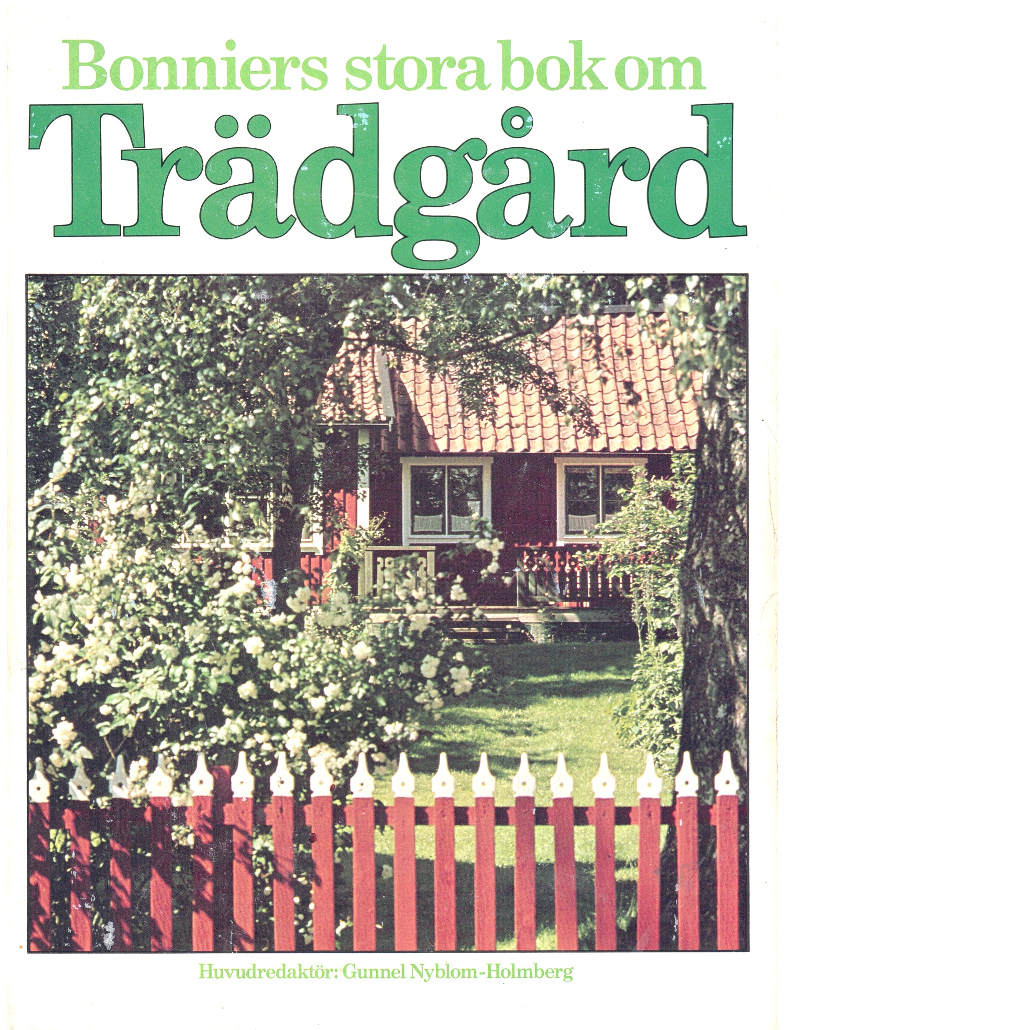 Bonniers stora bok om trädgård - Red. Nyberg, Sven-Olov och Nyblom-Holmberg, Gunnel