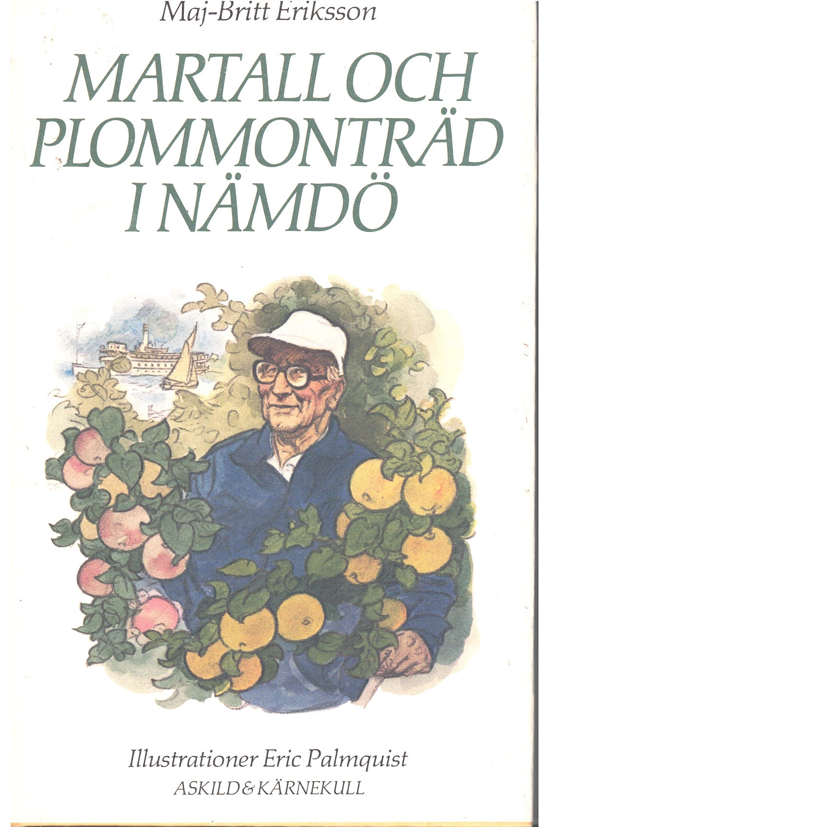 Martall och plommonträd i Nämdö - Eriksson, Maj-Britt