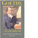 Goethe : liv och tänkesätt - Ekerwald, Carl-Göran