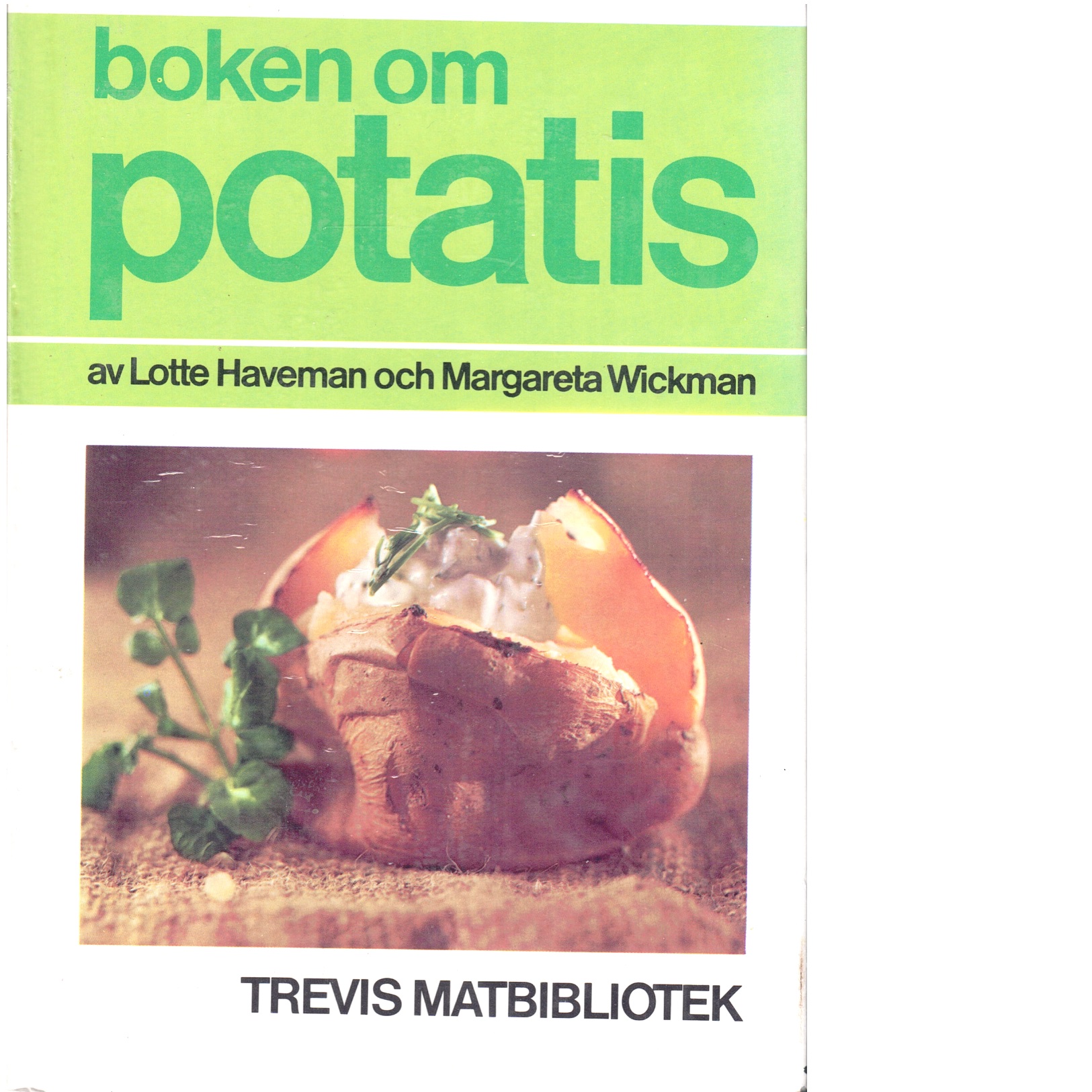 Boken om potatis - Haveman, Lotte och Wickman, Margareta,