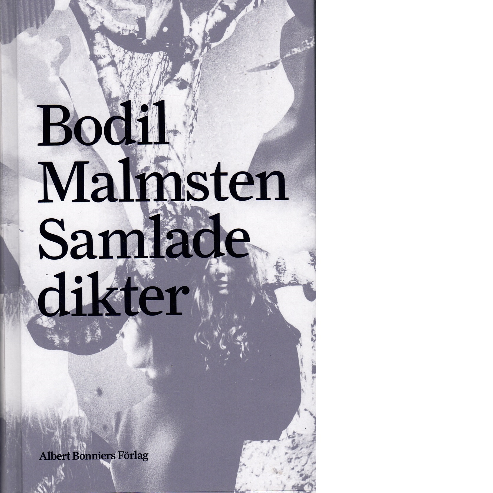 Samlade dikter - Malmsten, Bodil