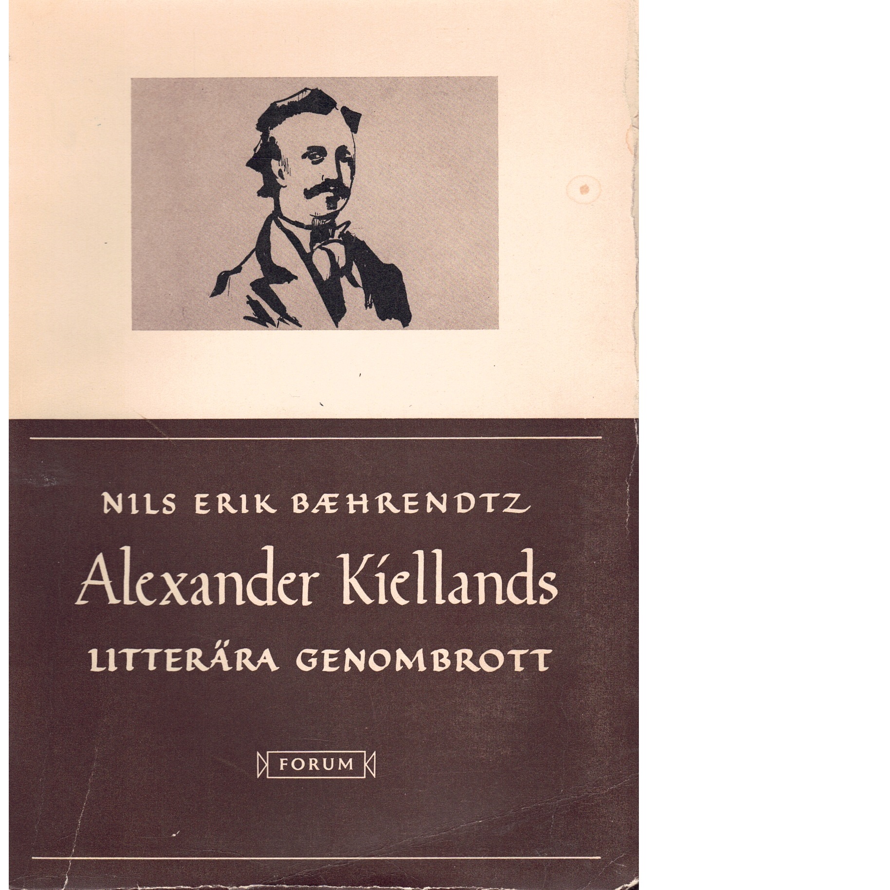 Alexander Kiellands litterära genombrott - Bæhrendtz, Nils Erik