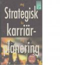 Strategisk karriärplanering : [steg för steg] - Morrisey, George L.