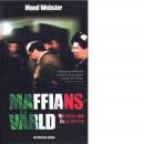 Maffians värld : historien om Cosa Nostra - Webster, Maud