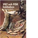 Vilt och fiskkokboken - Möller, Christina