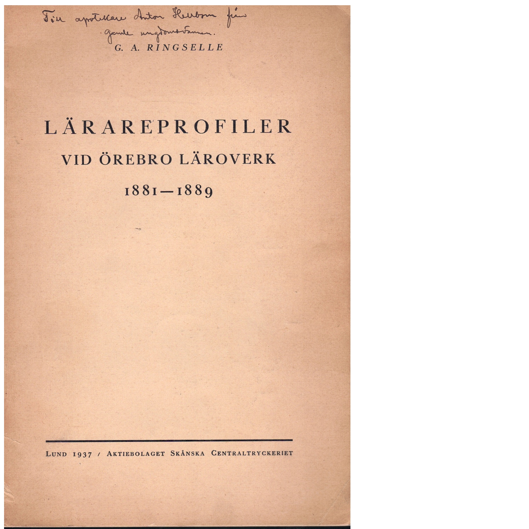 Lärareprofiler vid Örebro läroverk 1881-1889 - Ringselle, Alfred, Gustav