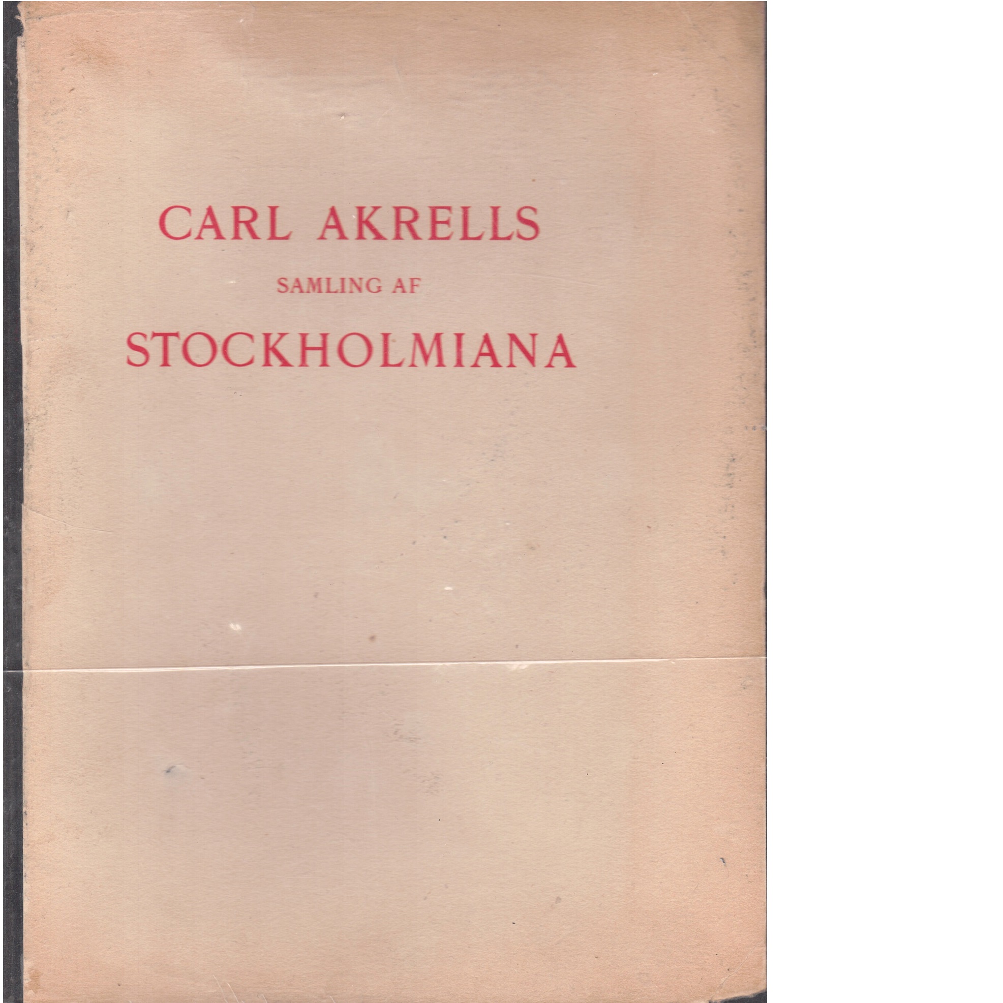 Carl Akrells samling af Stockholmiana - Östman, Nils