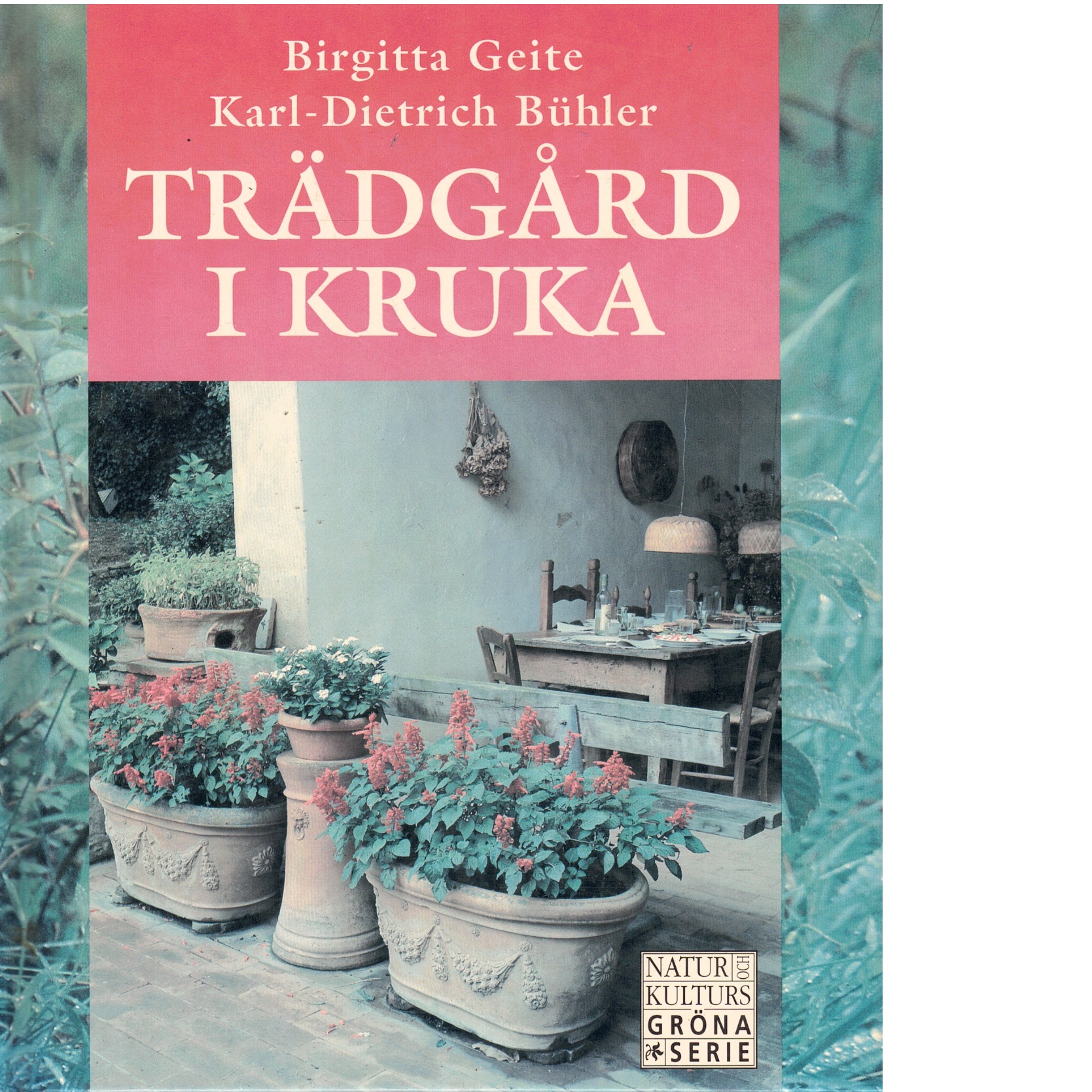 Trädgård i kruka / text och teckningar - Geite, Birgitta